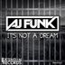 Cover art for "AJ Funk — It's Not a Dream"