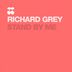 Cover art for "Richard Grey — Stand by Me (Victor Perez, Phil Daras, Vicente Ferrer Deep Mix)"