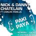 Cover art for "Nick & Danny Chatelain, Carlos Pareja — Paki Paya (Kendall, Lucio & Chema Remix)"