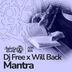 Cover art for "DJ Free, Will Back — Mantra"