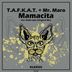 Cover art for "T.A.F.K.A.T., Mr. Maro — Mamacita"