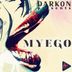 Cover art for "Darkon — My Ego (Original Mix)"