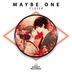 Cover art for "Maybe One — Closer"