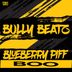 Cover art for "Bully Beatz, Kolapse Mc — Blueberry Piff"