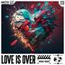 Cover art for Love Is Over (Extended Mix)