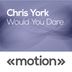 Cover art for "Chris York — Would You Dare (Original)"