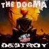 Cover art for "The Dogma — Destroy"