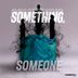 Cover art for "Something Something — Someone"