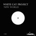 Cover art for "White Cat Project — New World (Original mix)"