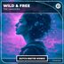 Cover art for "The Un4given — Wild & Free (Extended Mix)"