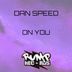 Cover art for "Dan Speed — On You"