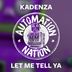 Cover art for "Kadenza — Let Me Tell Ya (Original Mix)"