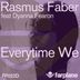 Cover art for "Rasmus Faber, Dyanna Fearon — Everytime We (Original Album Mix)"