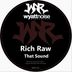 Cover art for "Rich Raw — That Sound"