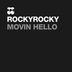 Cover art for "RockyRocky — Movin' Hello (Original Mix)"