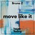 Cover art for "Bruno Z — Move Like It"