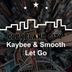 Cover art for "Kaybee, Smooth — Let Go"