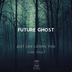 Cover art for "Future Ghost — Just Like Losing You"