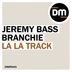 Cover art for "Jeremy Bass, Branchie — La La Track"