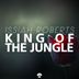 Cover art for "Issiah Roberts — King of the Jungle"