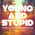 Cover art for Young And Stupid