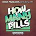 Cover art for "Nick Panlook — How Many Pills"