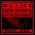 Cover art for "Maurice Tamraz — We Like Dem Bumps"