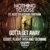 Cover art for "Nothing To Lose, Tantrum, Alex Platt — Gotta Get Away (Technine Remix)"