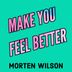 Cover art for "Morten Wilson — Make You Feel Better"