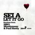 Cover art for "Sei A — Let It Go (Moodymanc & Paul Hardy Mix)"