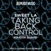 Cover art for "Sweet LA — Taking Back Control (Original Mix)"