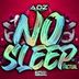 Cover art for "DJ ADZ, Factual MC — No Sleep"