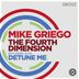 Cover art for "Mike Griego — The Fourth Dimension (Original Mix)"