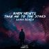 Cover art for "Andy Newtz — Take Me to the Stars (Gayax Orchestral Mix)"