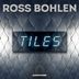 Cover art for "Ross Bohlen — Tiles (Frømme Remix)"