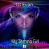 Cover art for "DJ Evan — My Techno Girl"