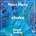 Cover art for "Naus Music — Shake"