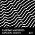 Cover art for "Talking Machines — Random Lights"