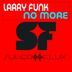 Cover art for "Larry Funk — No More (Original Mix)"