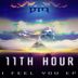 Cover art for "11th Hour — I Feel You (Original Mix)"