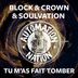 Cover art for "Block & Crown, Soulvation — Tu M'as Fait Tomber (Club Mix)"