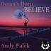 Cover art for "Ocean's deep, Andy Falck — Believe (original mix)"