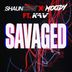 Cover art for "Shaun Dean, Moody (UK), KAV — Savaged"