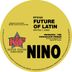 Cover art for "Nino — The Future Of Latin (Remastered)"