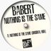 Cover art for "Babert — Nothing Is the Same (Original Mix)"