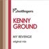 Cover art for "Kenny Ground — My Revenge (Original Mix)"