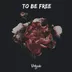 Cover art for To Be Free