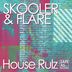 Cover art for "Skooler & Flare — House Rulz (Original Mix)"