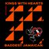 Cover art for "Kings With Hearts — Baddest Jamaican (Original mix)"