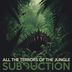 Cover art for "Subduction — All the Terrors of the Jungle"